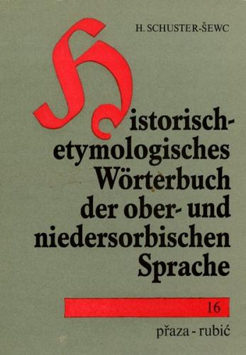 Historisch-etymologisches Wörterbuch der ober- und niedersorbischen Sprache 