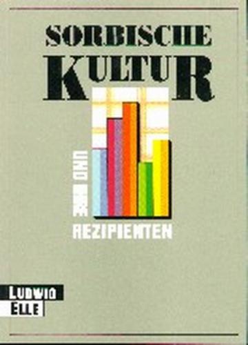 Sorbische Kultur und ihre Rezipienten 