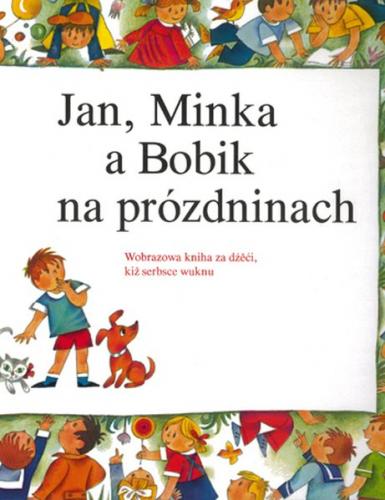 Jan, Minka a Bobik na prózdninach 
