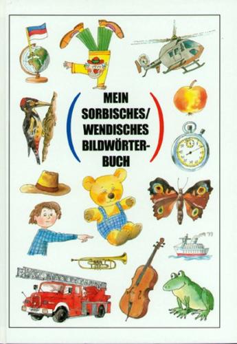 Mein sorbisch/wendisches Bildwörterbuch 
