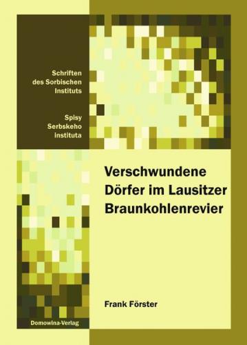 Verschwundene Dörfer im Lausitzer Braunkohlenrevier 