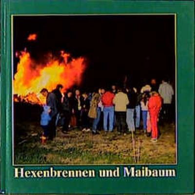 Hexenbrennen und Maibaum 