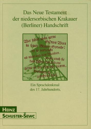 Das Neue Testament der niedersorbischen Krakauer (Berliner) Handschrift 