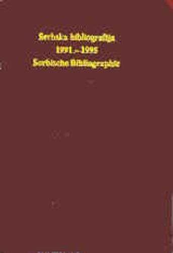 Sorbische Bibliographie /Serbska bibliografija 1991-1995 