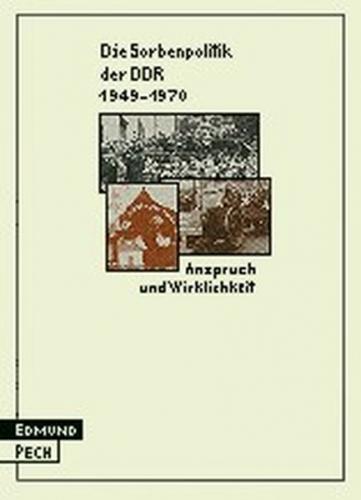 Die Sorbenpolitik der DDR 1949-1970 