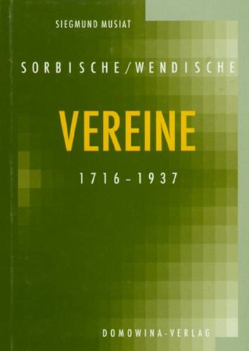 Sorbische (wendische) Vereine 1716-1937 