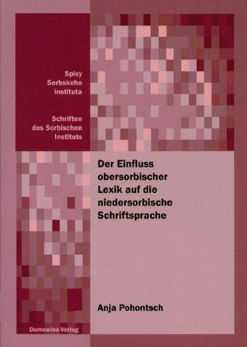 Der Einfluss obersorbischer Lexik auf die niedersorbische Schriftsprache 