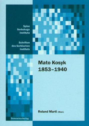 Mato Kosyk 1853–1940 