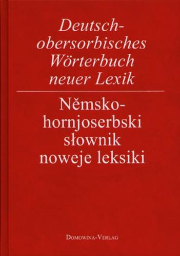 Deutsch-obersorbisches Wörterbuch neuer Lexik 