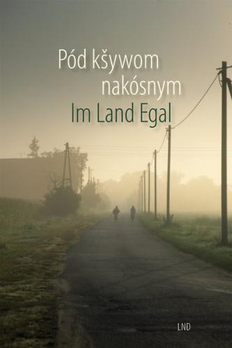 Pod ksywom nakosnym / Im Land Egal 