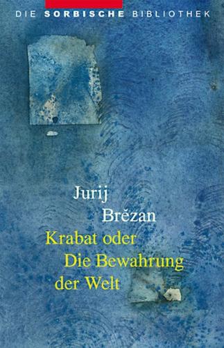 Krabat oder Die Bewahrung der Welt 