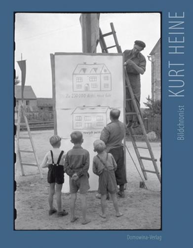 Kurt Heine - Bildchronist 