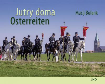 Jutry doma. Osterreiten 