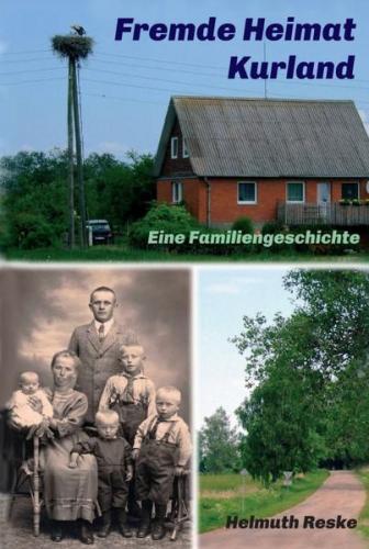 Fremde Heimat Kurland 