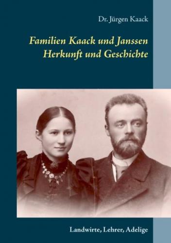 Familien Kaack und Janssen - Herkunft und Geschichte 