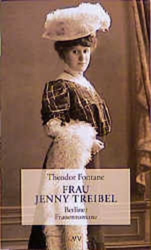 Frau Jenny Treibel oder Wo sich Herz zum Herzen findt 
