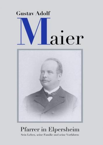 Pfarrer Gustav Adolf Maier 