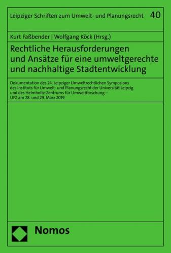Rechtliche Herausforderungen und Ansätze für eine umweltgerechte und nachhaltige Stadtentwicklung 