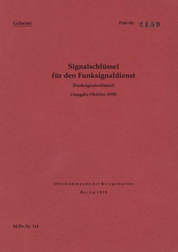 M.Dv.Nr. 114 Signalschlüssel für den Funksignaldienst (Funksignalschlüssel) - Geheim 