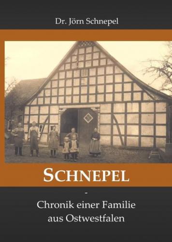 SCHNEPEL - Chronik einer Familie aus Ostwestfalen 