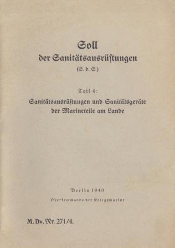 M.Dv.Nr. 271/4 Soll der Sanitätsausrüstungen - Teil 4: Sanitätsausrüstungen und Sanitätsgeräte der Marineteile am Lande 