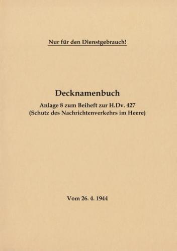 Decknamenbuch - Anlage 8 zum Beiheft zur H.Dv. 427 (Schutz des Nachrichtenverkehrs im Heere) 