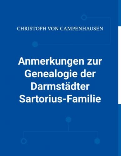 Anmerkungen zur Genealogie der Darmstädter Sartorius-Familie 