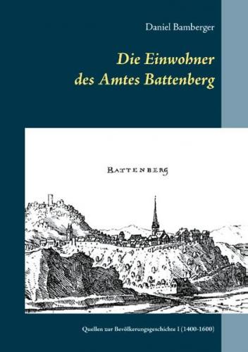 Die Einwohner des Amtes Battenberg, Band 1 