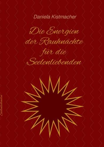 Die Energien der Rauhnächte für die Seelenliebenden 