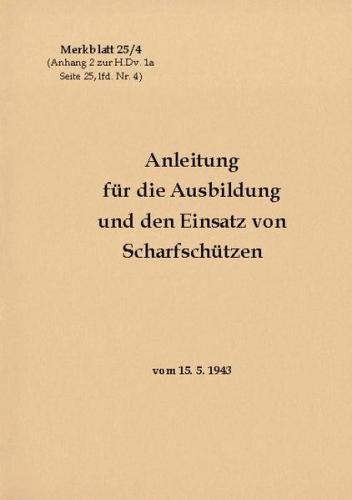 Merkblatt 25/4 Anleitung für die Ausbildung und den Einsatz von Scharfschützen 