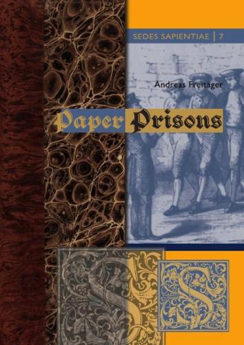 Sedes Sapientiae - Beiträge zur Kölner Universitäts- und Wissenschaftsgeschichte / Paper Prisons 