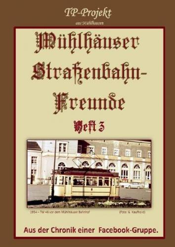 Mühlhäuser Straßenbahn-Freunde / Mühlhäuser Straßenbahn-Freunde (Heft 3) 