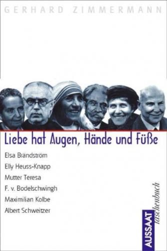 Liebe hat Augen, Hände und Füsse 