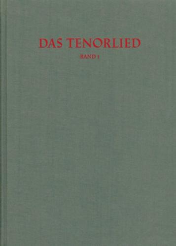 Répertoire International des Sources Musicales (RISM) / Das Tenorlied. Mehrstimmige Lieder in deutschen Quellen 1450-1580 