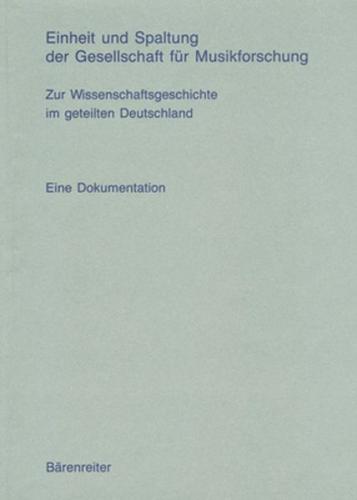Einheit und Spaltung der Gesellschaft für Musikforschung 