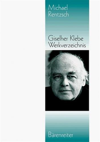 Giselher Klebe: Werkverzeichnis 