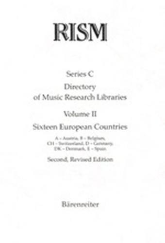 Répertoire International des Sources Musicales (RISM) / Directory of Music Research Libraries / Sixteen European Countries 