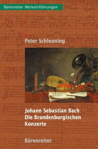 Johann Sebastian Bach - Die Brandenburgischen Konzerte 