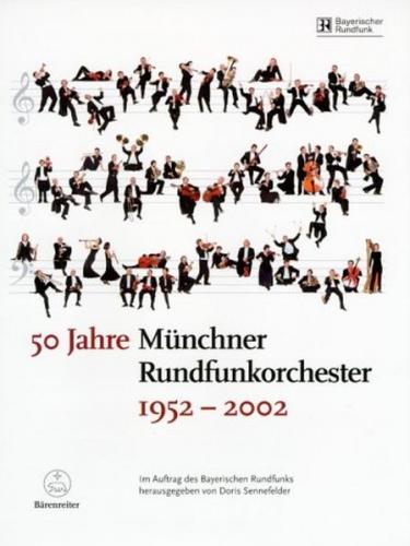 50 Jahre Münchner Rundfunkorchester 1952-2002 