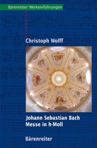Johann Sebastian Bach. Messe in h-Moll BWV 232 