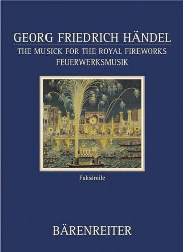 The Musick for the Royal Fireworks /Feuerwerksmusik 