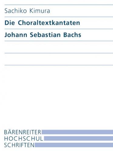 Johann Sebastian Bachs Choraltextkantaten 