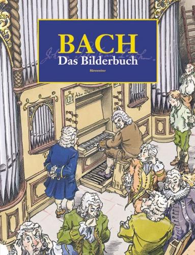Bach. Das Bilderbuch 
