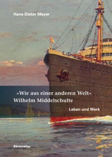 "Wie aus einer anderen Welt". Wilhelm Middelschulte - Leben und Werk 