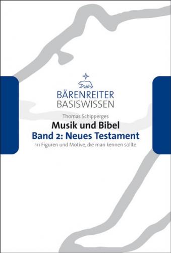 Musik und Bibel. Band 2: Neues Testament 