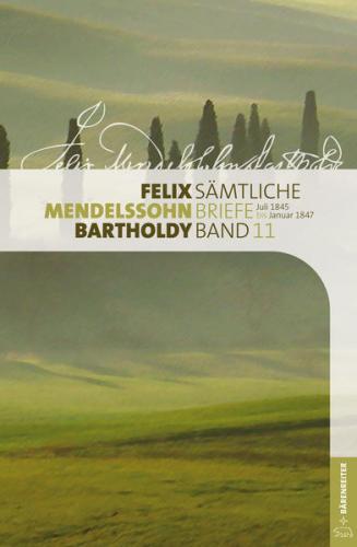 Felix Mendelssohn Bartholdy - Sämtliche Briefe in 12 Bänden 