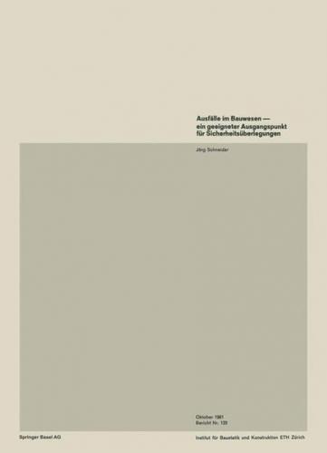 Ausfälle im Bauwesen - ein geeigneter Ausgangspunkt für Sicherheitsüberlegungen 