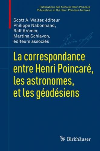La correspondance entre Henri Poincaré, les astronomes, et les géodésiens 