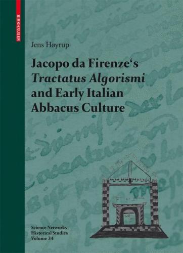 Jacopo da Firenze's Tractatus Algorismi and Early Italian Abbacus Culture 