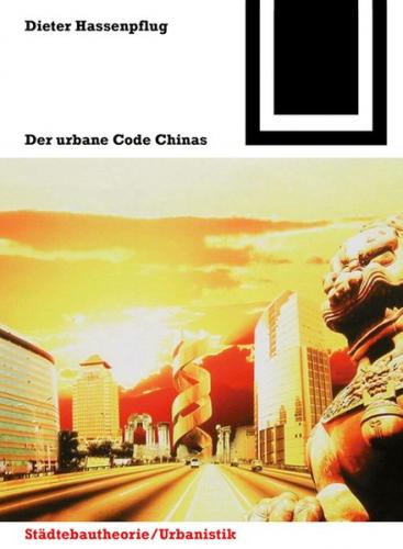 Der urbane Code Chinas 
